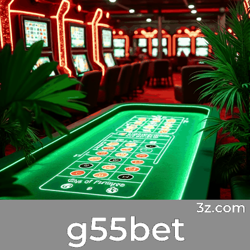 g55bet: Cassino Premiável e Pagamentos Rápidos